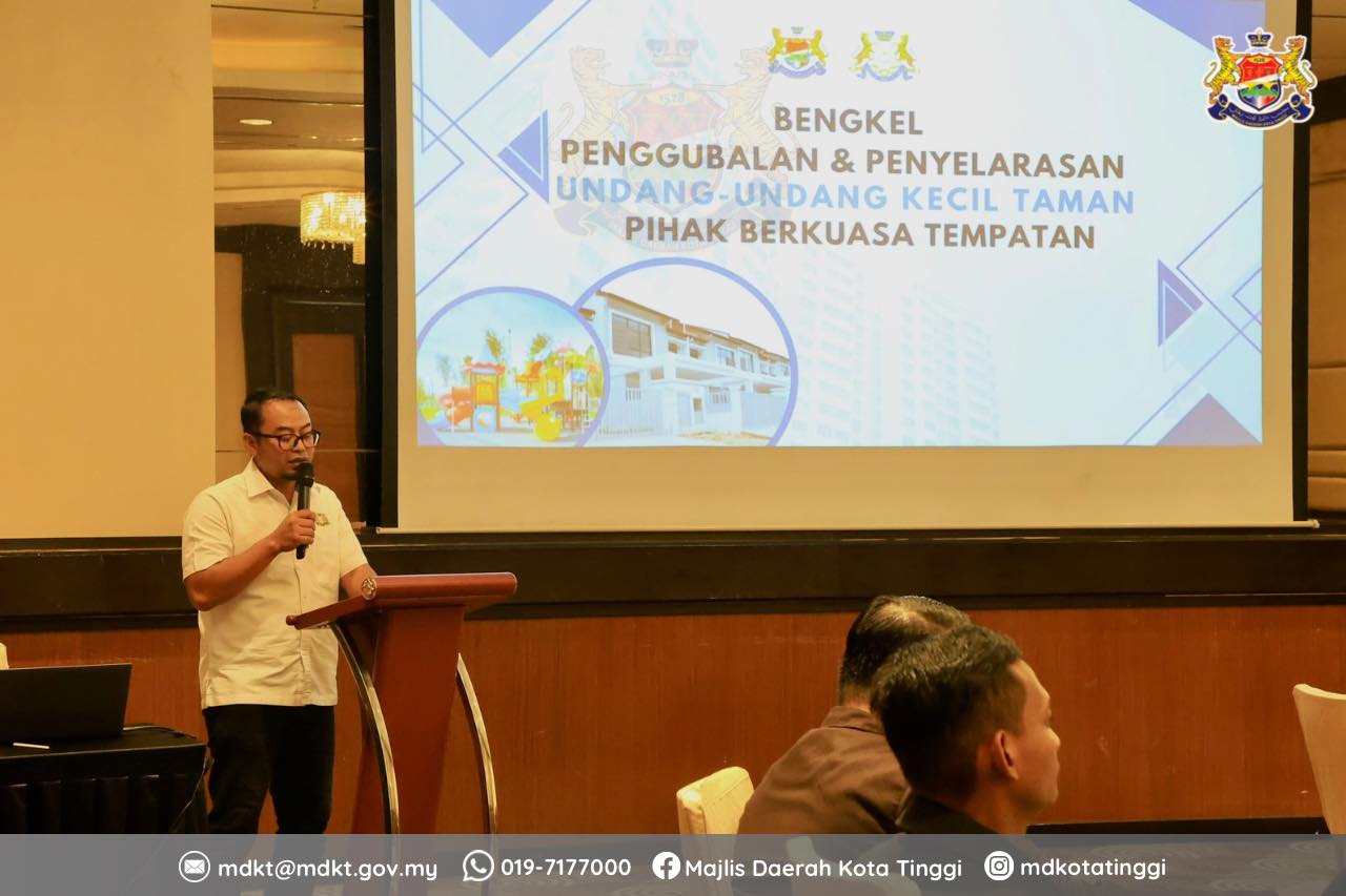 PENYERAGAMAN DAN PENYELARASAN UNDANG-UNDANG KECIL TAMAN PBT NEGERI JOHOR DEMI PENGUATKUASAAN YANG LEBIH EFISIEN DAN KEHARMONIAN AWAM