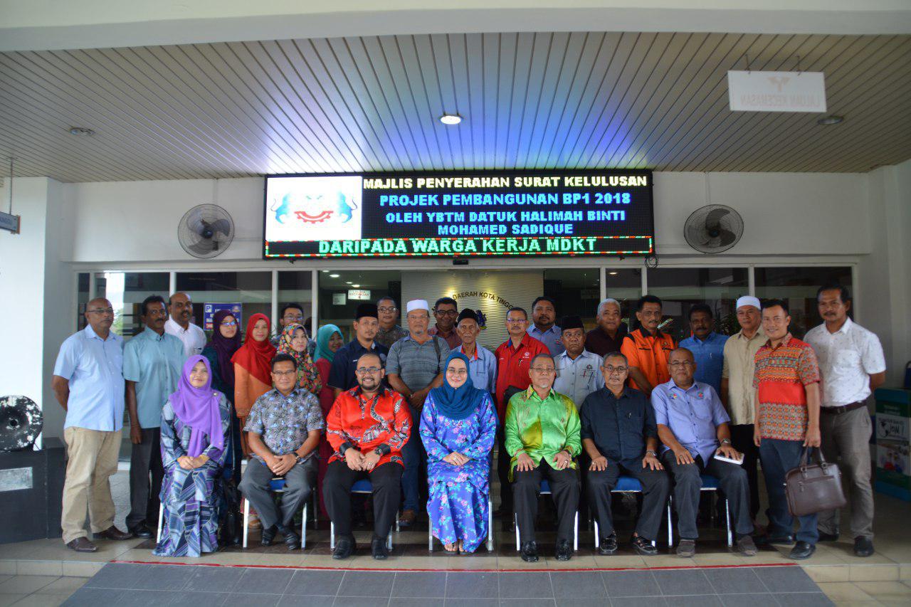 MAJLIS PENYERAHAN SURAT KELULUSAN PROJEK PEMBANGUNAN BP1 2018 OLEH YBTM DATUK HALIMAH BINTI MOHAMED SADIQUE